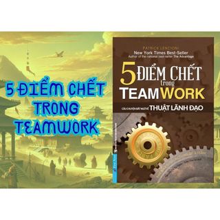 Sách - 5 điểm chết trong teamwork - first news
