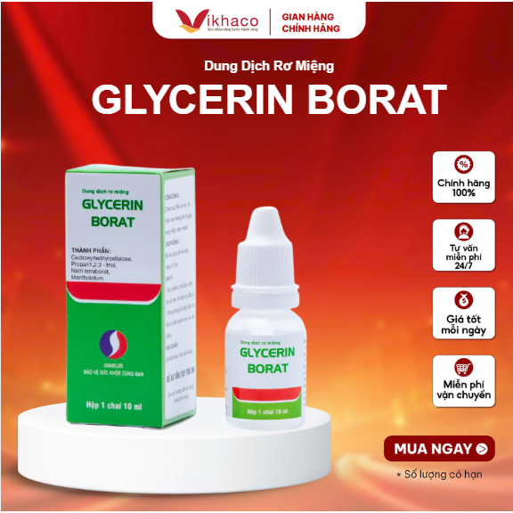 GLYCERIN BORAT 10ML BẢO VỆ MÔI NIÊM MẠC MIỆNG KHI LỞ NGỨA - Dung dịch rơ miệng