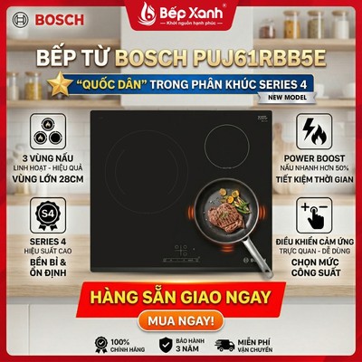 Bếp Từ Bosch PUJ61RBB5E - "Quốc Dân" Trong Phân Khúc Series 4 - Hàng Sẵn Giao Ngay