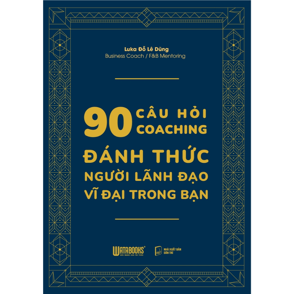 Sách 90 Câu hỏi Coaching - Luka Đỗ Lê Dũng