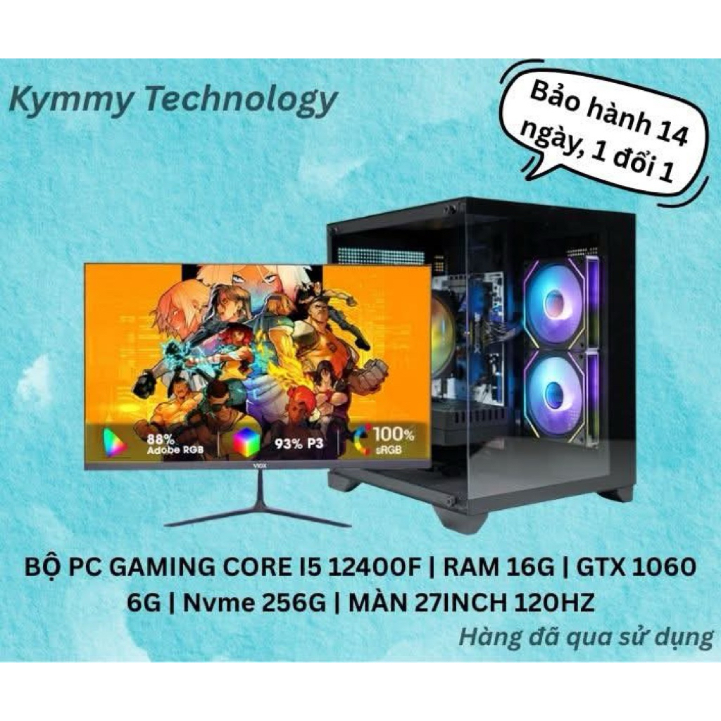 BỘ PC GAMING CORE I5 12400F | RAM 16G | GTX 1060 6G | Nvme 256G | MÀN 27INCH 120HZ