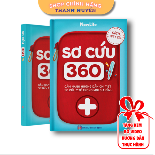 Sách -  Sơ cứu 360 - Cẩm nang hướng dẫn chi tiết sơ cứu y tế trong mọi gia đình
