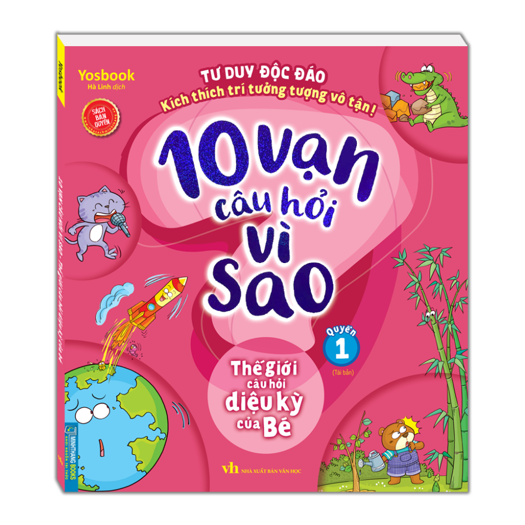 Sách - 10 vạn câu hỏi vì sao - Thế giới câu hỏi diệu kỳ của bé (quyển 1)