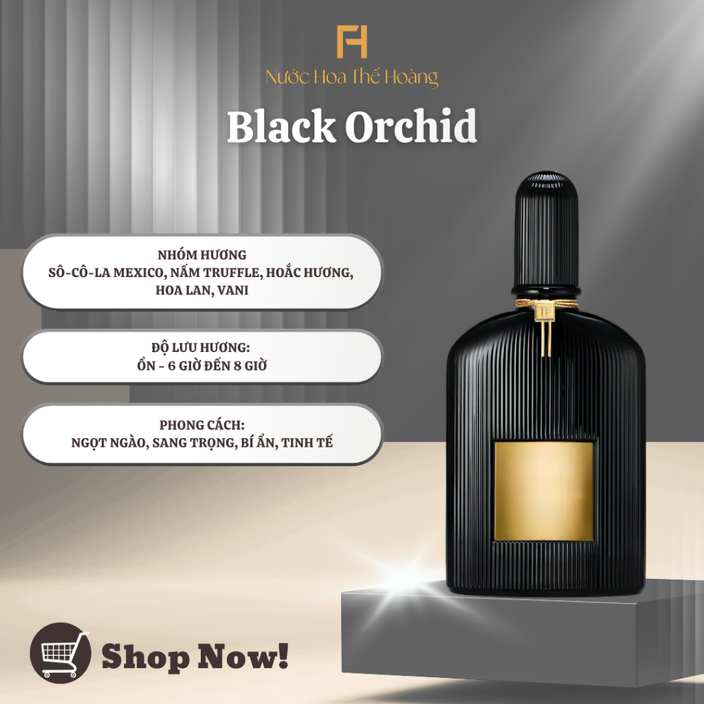 (SHOP MỚI) Nước Hoa Unisex Black Orchid Chiết 10ml - 20ml - Nước Hoa Thế Hoàng Store