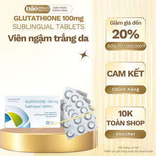 Viên ngậm Glutathione 100mg NTC 30 viên hỗ trợ sáng da chống oxy hóa tăng cường sức khỏe [Hộp 4 Tem]