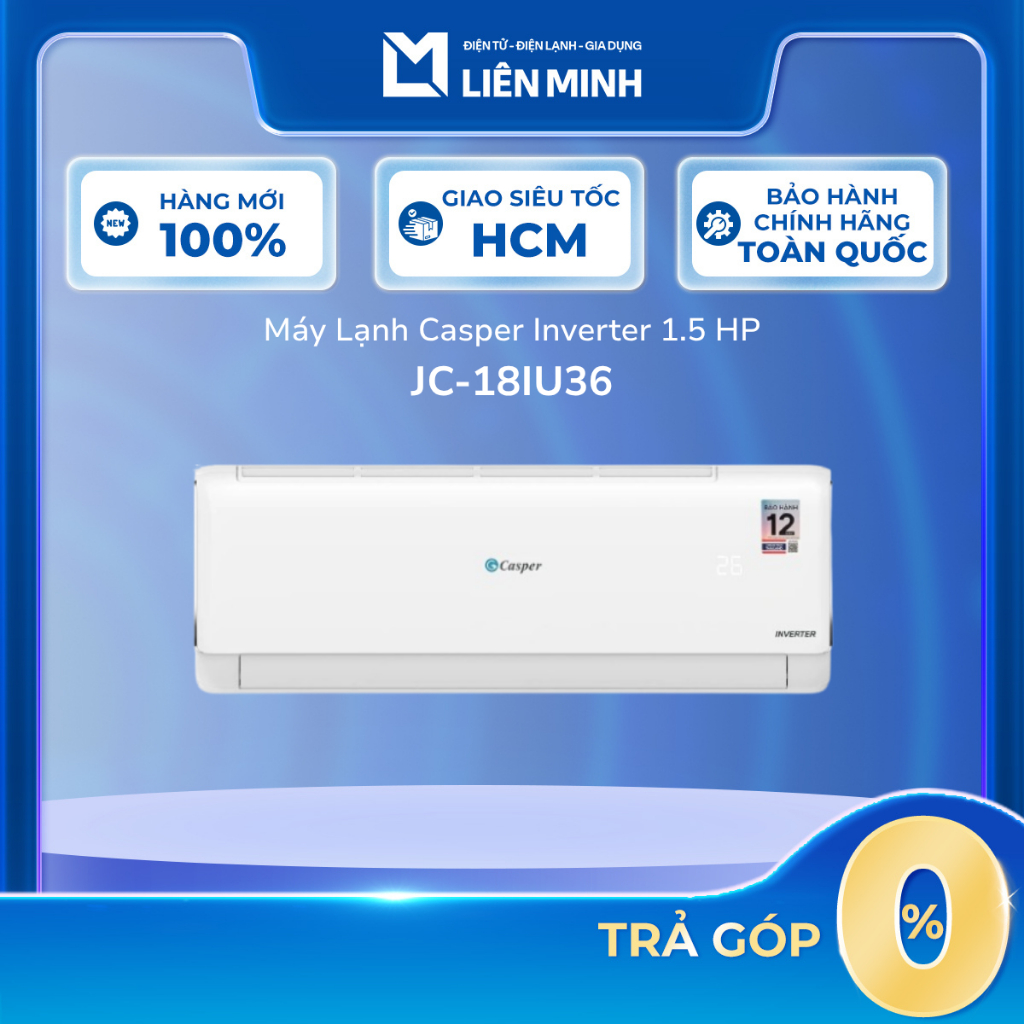 [Shopee - Lắp đặt 0Đ HN HCM] JC-18IU36 2 HP | JC-09IU36 1 HP | JC-12IU36 1.5HP - Máy Lạnh Casper Inv