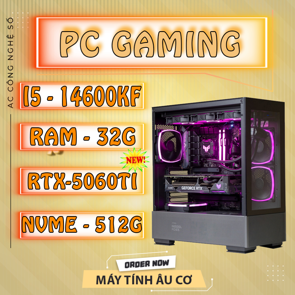 [ FULL MỚI ] PC Gaming i5 14600KF / RTX 5060ti / Ram 32G / SSD 512G Case Gaming