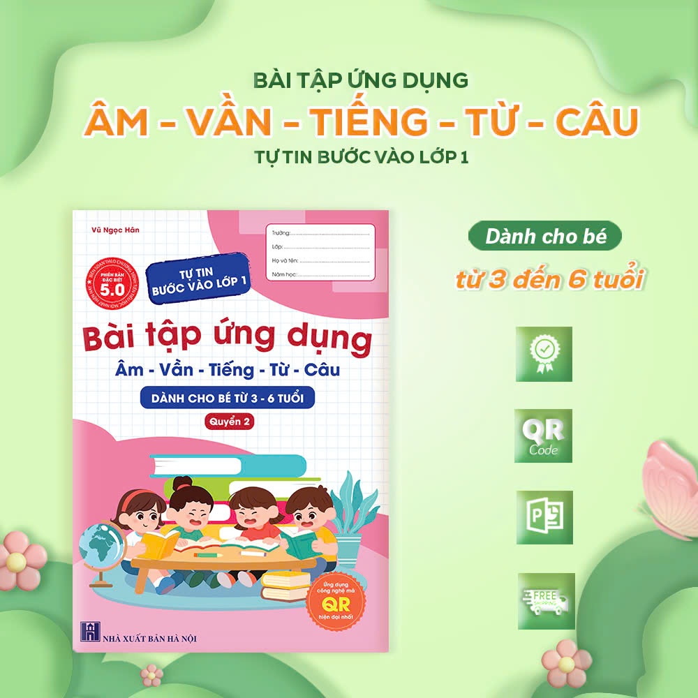 Sách Ứng Dụng , { QR Code 5.0 } , Dánh Cho Bé 3 đến 6 Tuổi , { Quyển 2 }