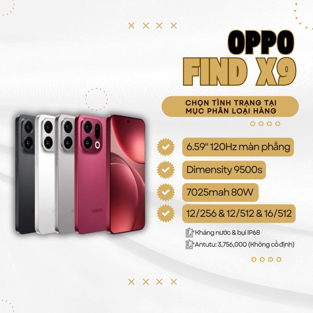 Điện Thoại Oppo Find X9 Nội Địa 12/256 16/256 16/512 QSD Likenew