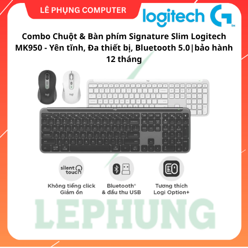 Combo Chuột & Bàn phím Signature Slim Logitech MK950 - Yên tĩnh, Đa thiết bị, Bluetooth 5.0 | bảo hà