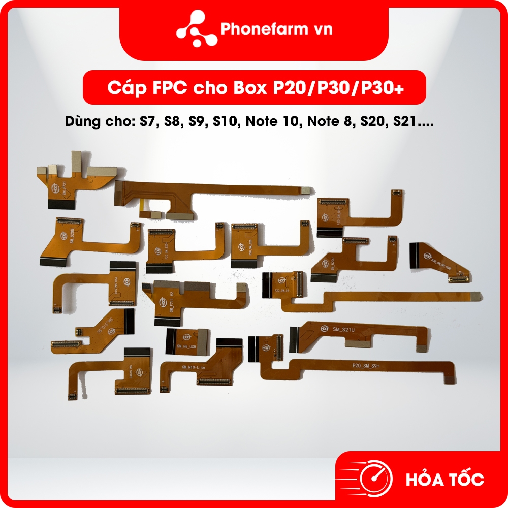 Cáp FPC cho Box Phone Farm P20/P30/P30+, đủ các dòng S7, S8, S9, S10, N8, N9, N10, N20, S20, S21, ZF