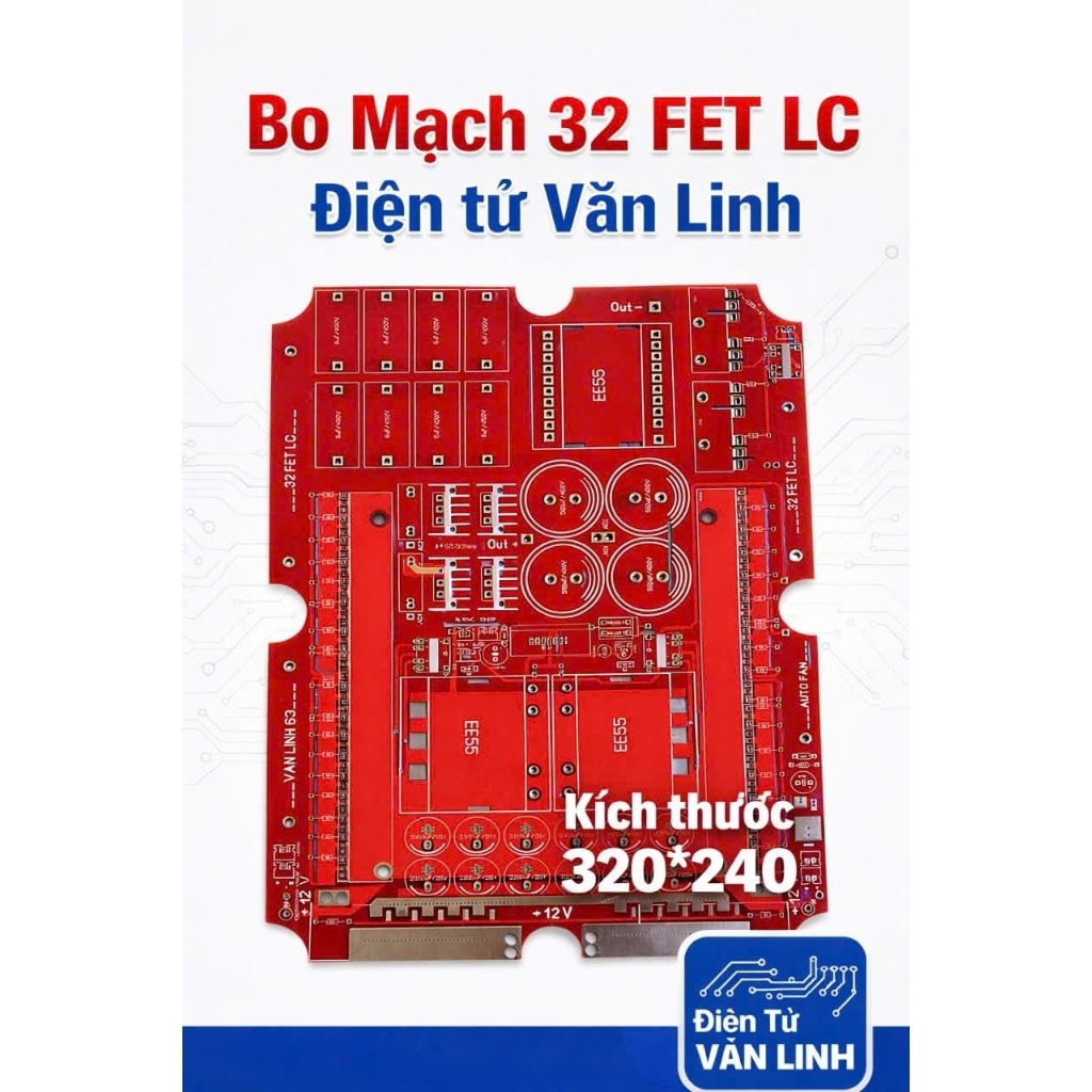 Bo Mạch 32 FET LC 12V Công Suất Lớn EE55 320×240 -Điện tử Văn Linh