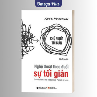 Sách - Nghệ Thuật Theo Đuổi Sự Tối Giản - Greg McKeown	(Alpha Books)