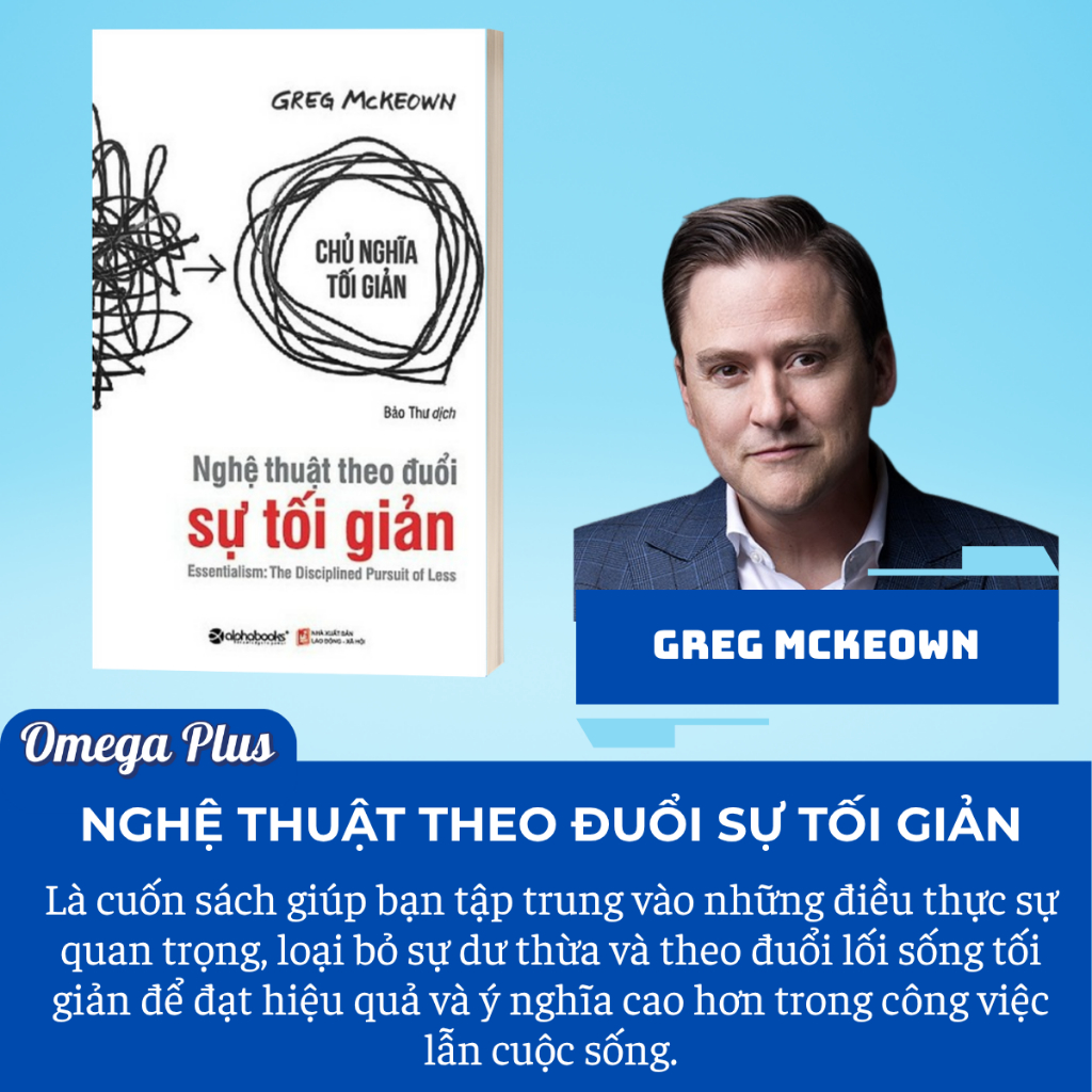 Sách - Nghệ Thuật Theo Đuổi Sự Tối Giản - Greg McKeown	(Alpha Books)