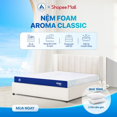 Nệm Foam Aroma Classic Đệm Foam Thoáng Mát Nâng Đỡ Cột Sống - Bảo Hành 10 Năm