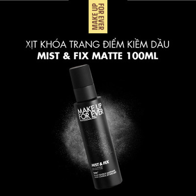 Xịt Khóa Cố Định Lớp Trang Điểm Kiềm Dầu MIST & FIX MATTE 100ml - MAKE UP FOR EVER