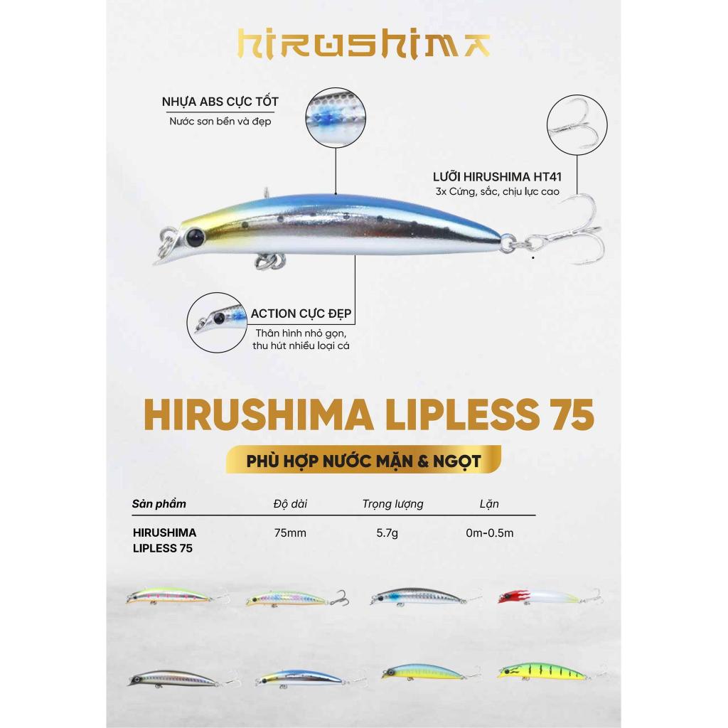 MỒI LURE HIRUSHIMA LIPLESS 75, Phù hợp cho cả nước mặn (chẽm, hồng, tráp) và nước ngọt (cá lóc, cá m