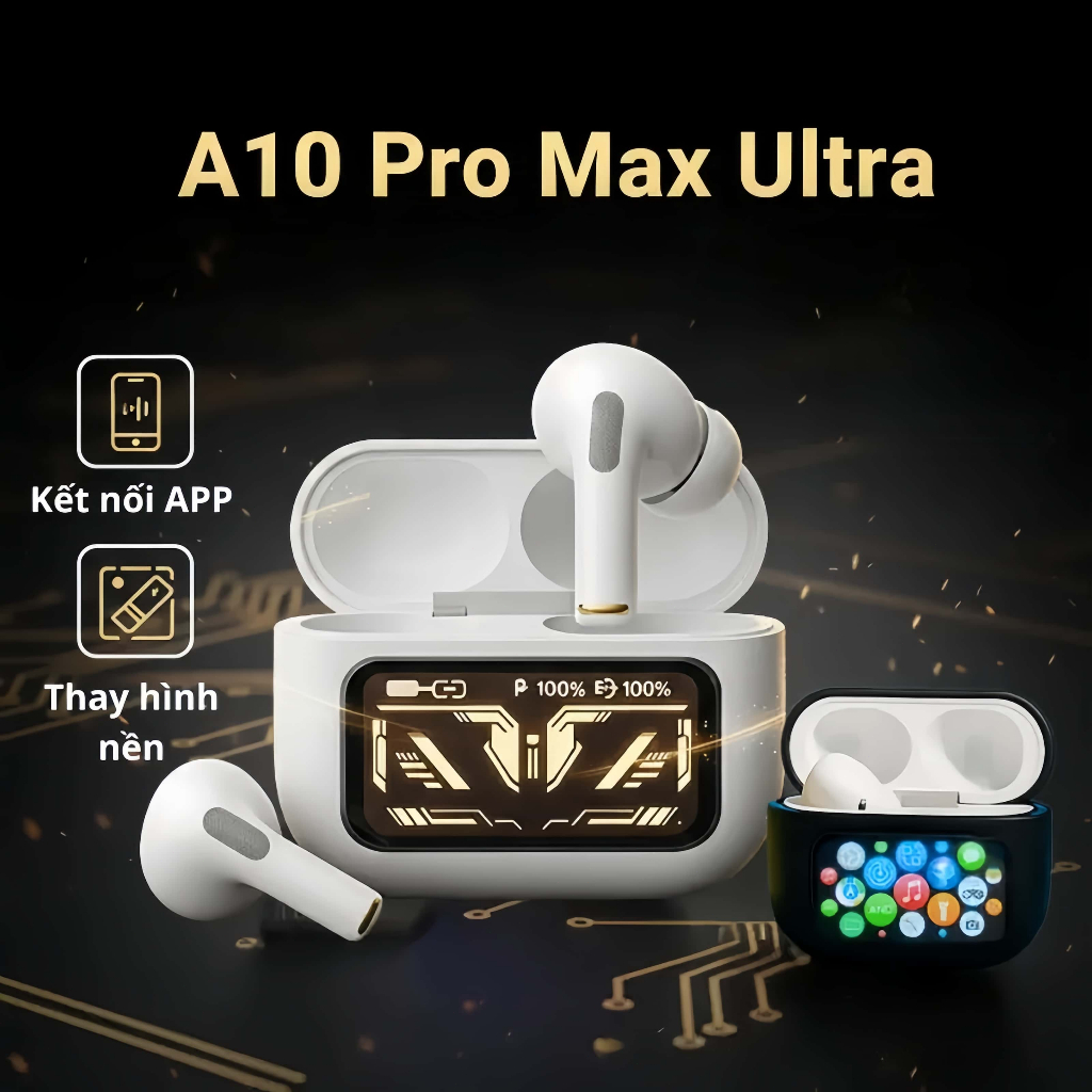 Tai nghe A10 Pro Max Ultra, màn hình cảm ứng, giảm tiếng ồn, kết nối App, tai nghe bluetooth 5.5 tíc