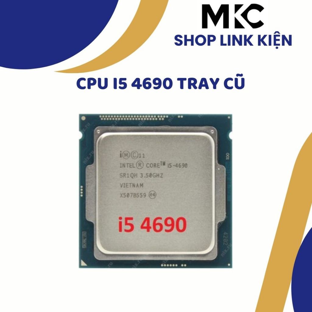 CPU Core i5 4590 | i5 4670 | i5 4690 | i3 4150 | i3 4160 | i3 4170 socket 1150 Tray Cũ
