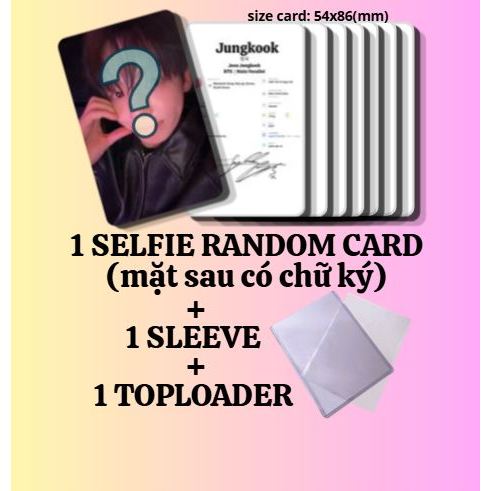 BTS SET 1 SLEEVE + 1 TOPLOADER TẶNG KÈM 1 SELFIE RANDOM CARD BO GÓC BTS | JUNGKOOK V JIMIN JIN SUGA 