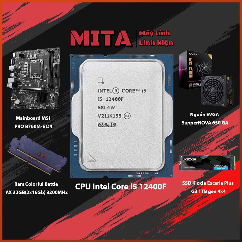 PC Intel Core i5 12400F/13400F + B760M +32GB 3200Mhz Bộ PC lắp ráp MITA BUDGET CPU i5 12400F New Tra