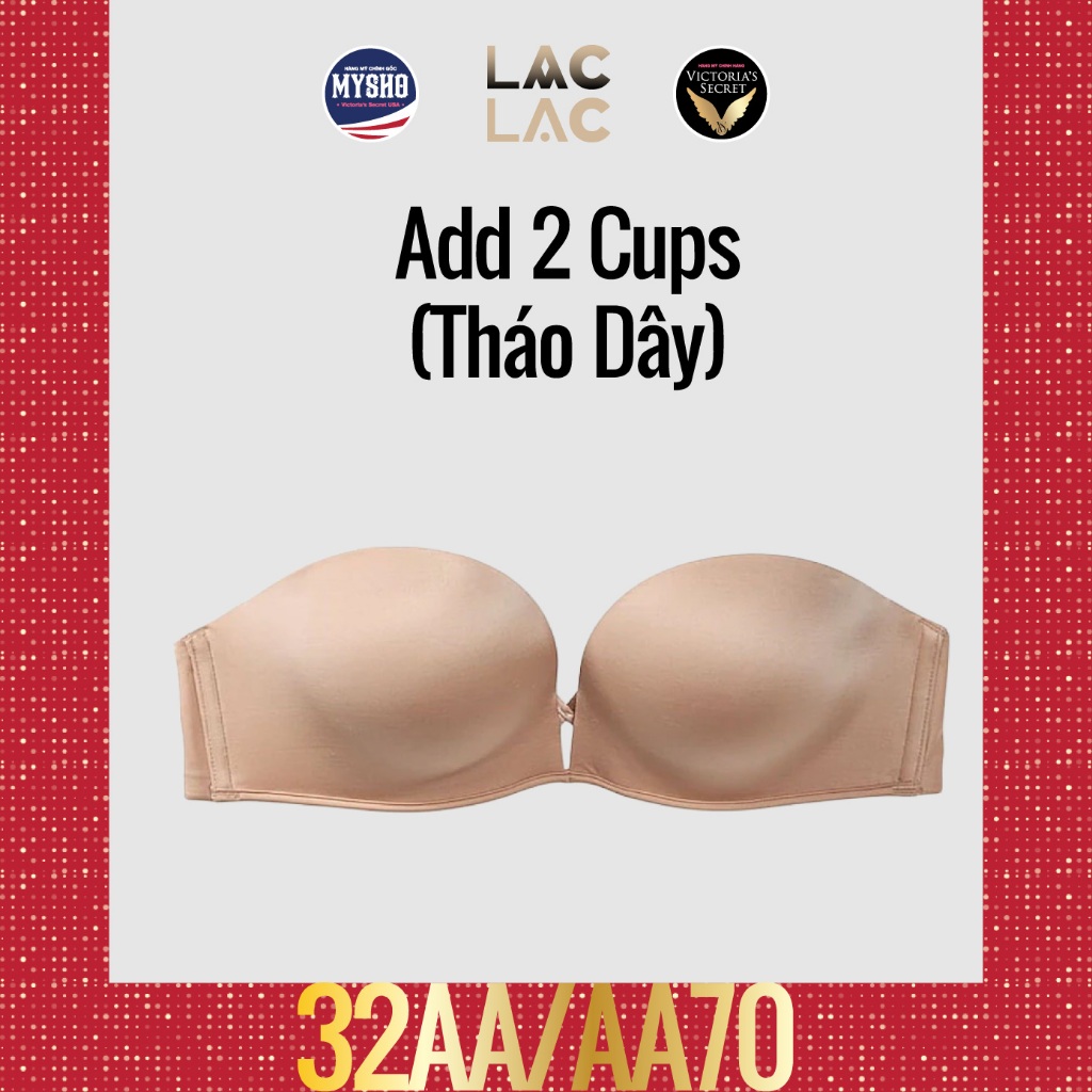 [32AA/AA70 - 47] Áo Lót Nữ cao cấp dòng: Bombshell Add 2-cups, SIÊU NÂNG NGỰC-Nude