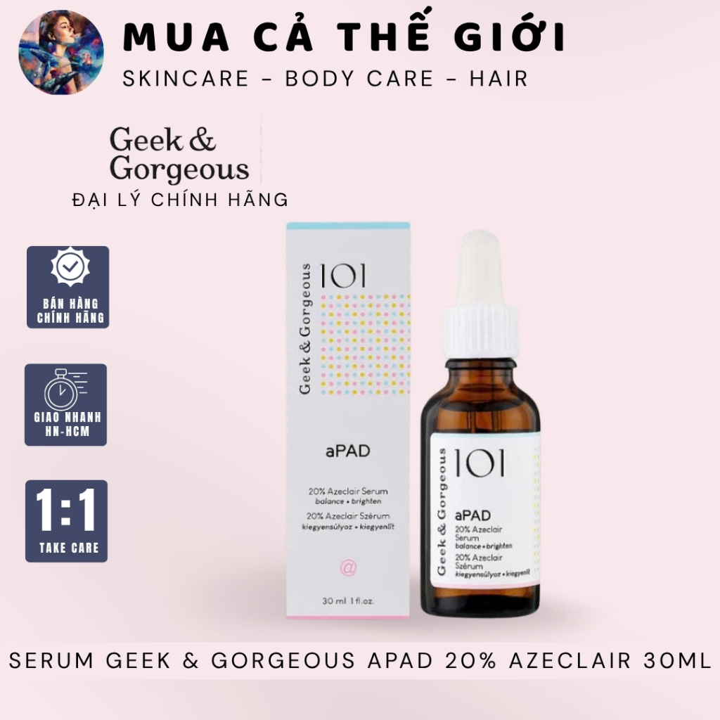 [Đại lý chính hãng] Serum Geek & Gorgeous aPAD 20% Azeclair 30ml | Mờ thâm, dưỡng sáng, kiểm soát dầ