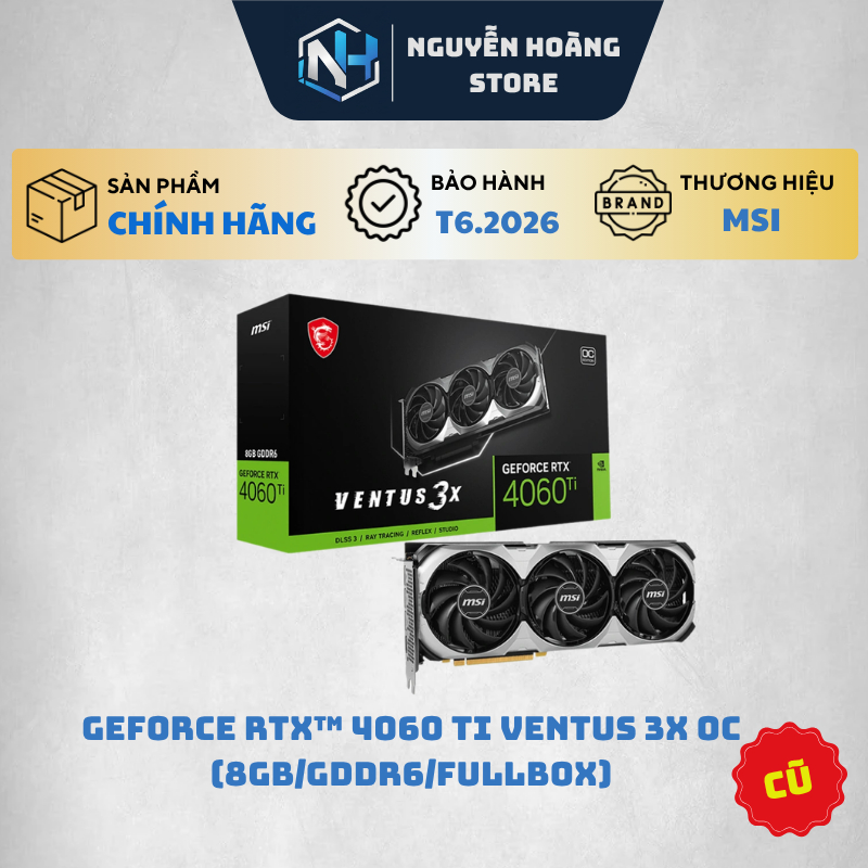 VGA card màn hình MSI GeForce RTX 4060Ti VENTUS 3X OC 8GB