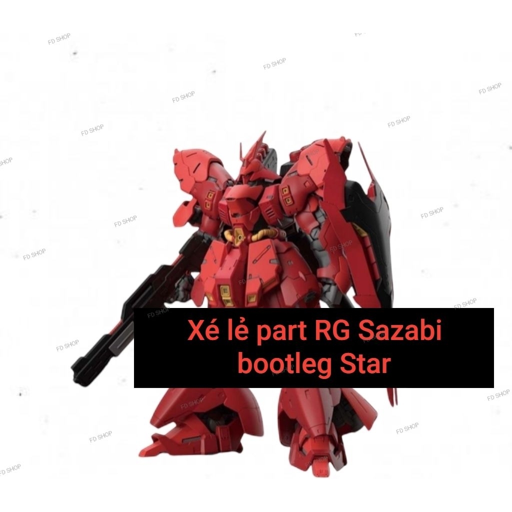 [Xé lẻ part] RG Sazabi bootleg Star ( VUI LÒNG ĐỌC MÔ TẢ )