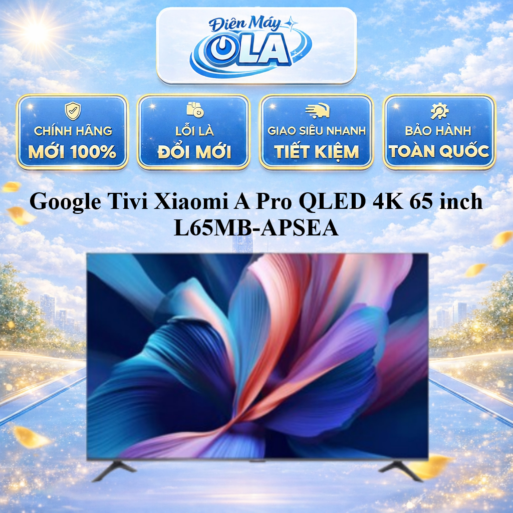 L65MB-APSEA - Google Tivi Xiaomi A Pro QLED 4K 65 inch L65MB-APSEA - GIAO TOÀN QUỐC
