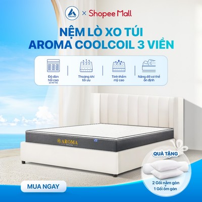 Nệm Lò Xo Túi Độc Lập Aroma Cool Coil 3 Viền Đệm Lò Xo Êm Ái Chuẩn Khách Sạn 5 Sao