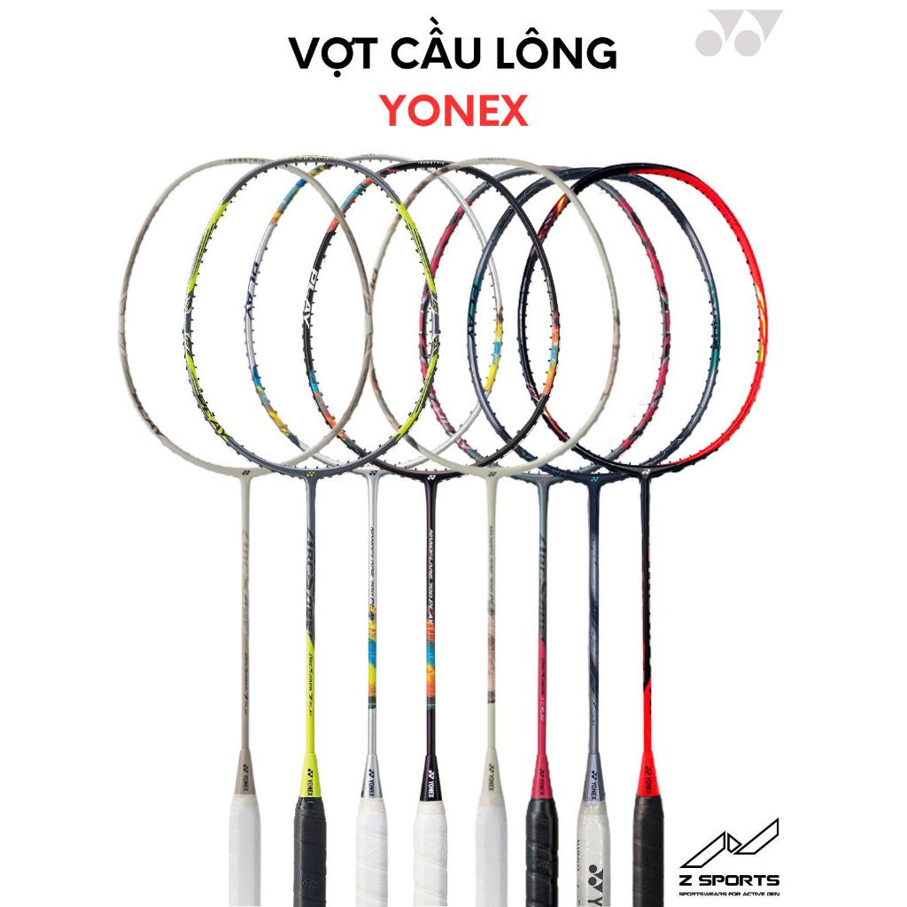 Vợt cầu lông Yonex Arcsaber 7 Play, Nanoflare 700 Play, Astrox 77 Play/ Limited, Arcsaber 11 Play, A