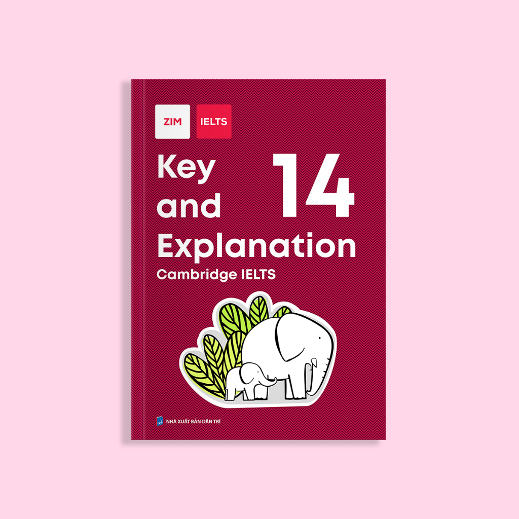 Sách Cambridge English IELTS 14 Key and Explanation - Giải thích chi tiết đáp án Cambridge IELTS 14