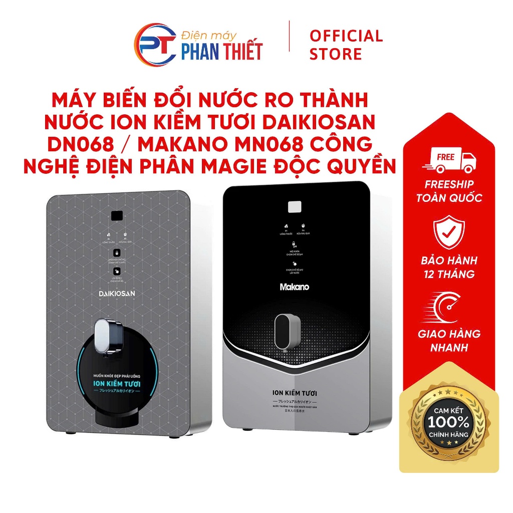 Máy biến đổi nước RO thành nước ion kiềm tươi Daikiosan DN068 / Makano MN068 công nghệ điện phân Mag