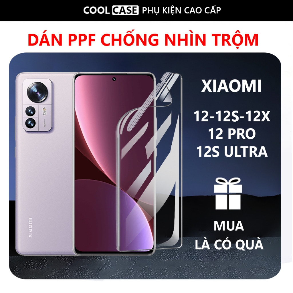 Miếng dán PPF chống nhìn trộm Xiaomi 12/ 12S/ 12X/ 12S Pro/12S Ultra full màn,chống trầy xước-Cool C