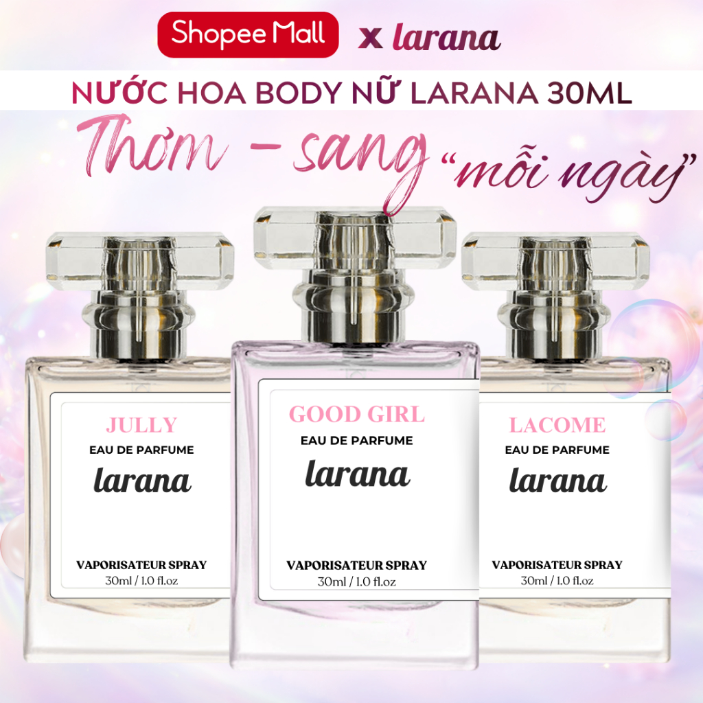 Nước hoa nữ Larana 10ml/30ml lưu hương lâu hương thơm quyến rũ ngọt ngào dịu nhẹ cuốn hút