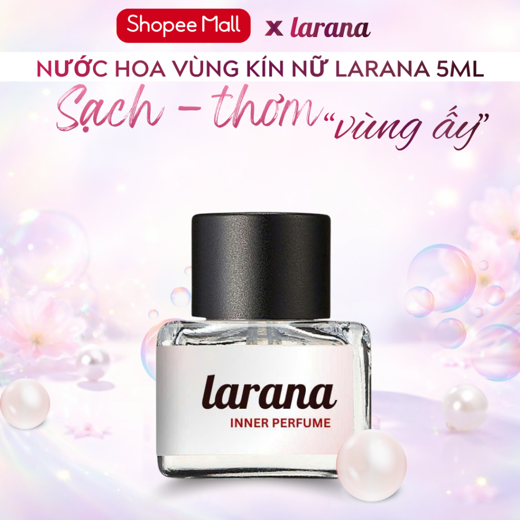 Nước hoa vùng kín Larana Inner Perfume 5ml bản Eau De Sexy (best seller) hương thơm lâu lôi cuốn quy