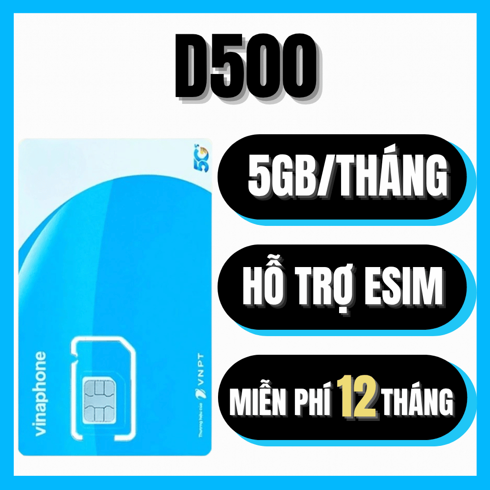 [ SÀI 1 NĂM ] eSIM 4G VINAPHONE D500 TẶNG DATA 5GB 1 THÁNG SỬ DỤNG TRỌN GÓI 12 THÁNG