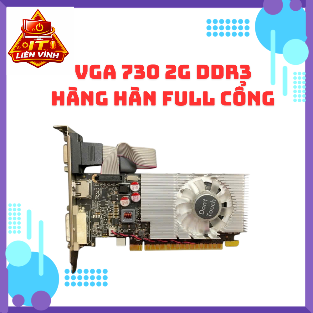 VGA 730 2G DDR3 Hàng Hàn Full Cổng