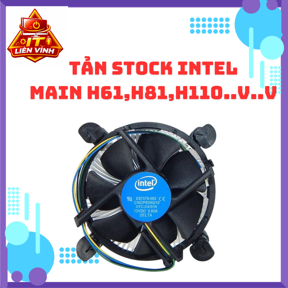 Tản Stock intel hàng bóc máy chạy cho main h61,h81,h110..v...v