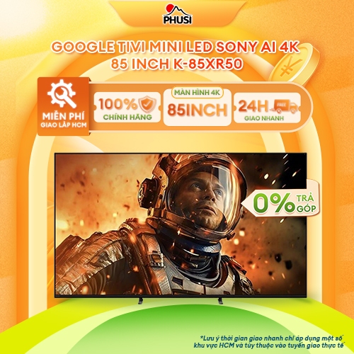 K-85XR50 [GIAO HÀNG MIỄN PHÍ HCM] Google Tivi Mini LED Sony AI 4K 85 inch - CHÍNH HÃNG