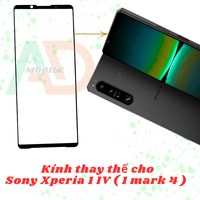 AD mặt kính Sony Xperia 1 IV (1 Mark 4), kính dùng ép cho Sony Xperia 1 IV (1 Mark 4)