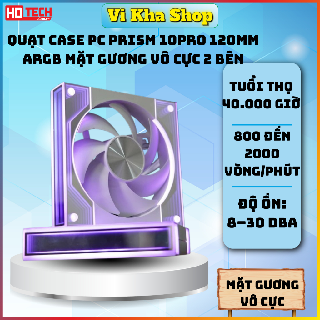 Quạt case PC PRISM 10pro 120mm ARGB mặt gương vô cực 2 bên – LED RGB siêu sáng, build PC đẹp & độc đ