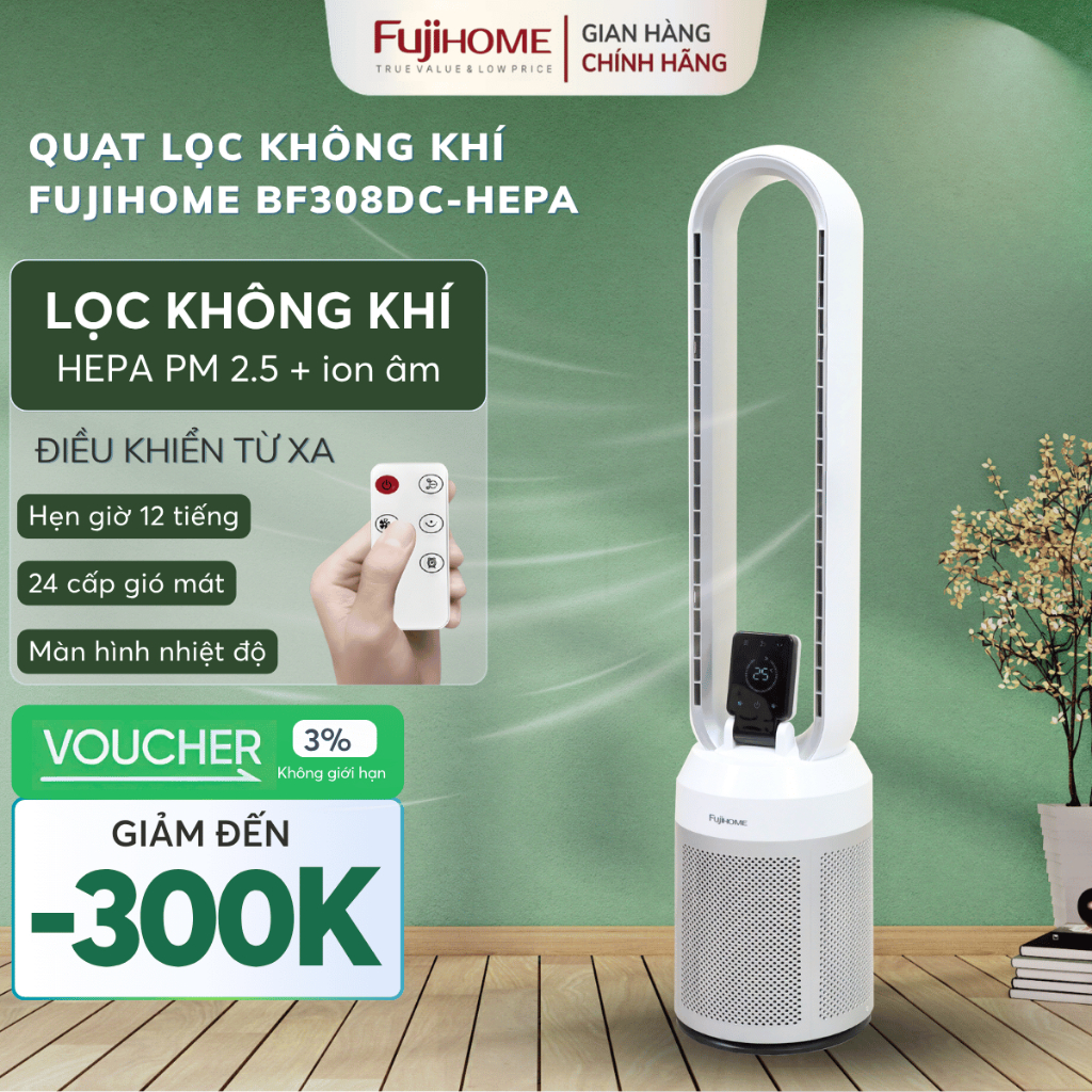 Quạt không cánh lọc khí HEPA ion âm 24 cấp gió Nhập Khẩu FUJIHOME BF308DC-HEPA, quạt lọc bụi mịn