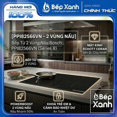 [NEW 2026] Bếp Từ 2 Vùng Nấu Bosch PMI82560VN Series 6 - Bảo hành 3 NĂM, Chính hãng 100%