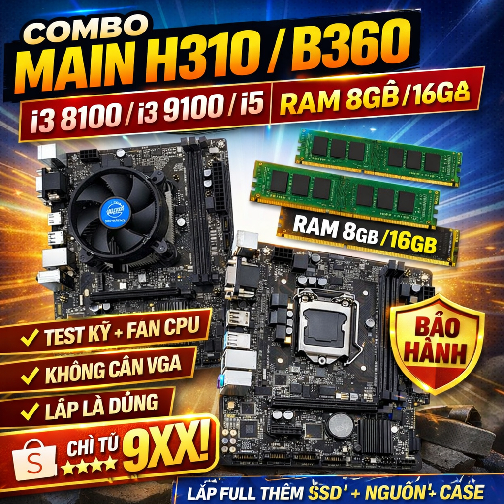 Combo MAIN B360 i3 9100 I5 9400  RAM 8GB 16GB Full Fan Test Kỹ BH
