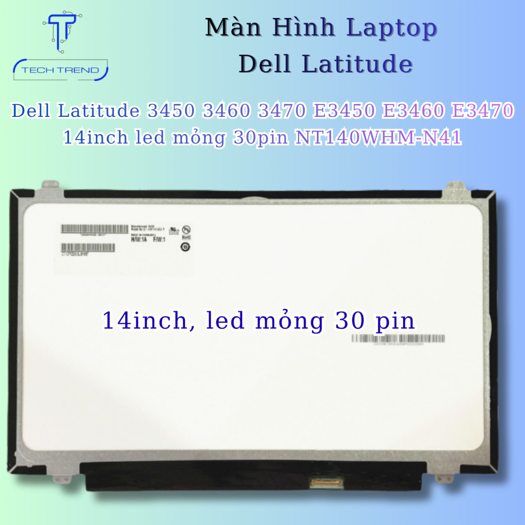 Màn hình Laptop tương thích Dell Latitude 3450 3460 3470 E3450 E3460 E3470 14inch led mỏng 30pin NT1