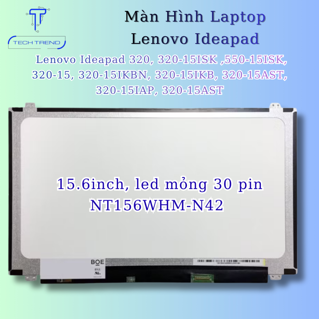 Màn hình Laptop tương thích Lenovo Ideapad 320-15ISK ,550-15ISK, 320-15IKBN, 15IKB, 15AST, 15IAP, 15