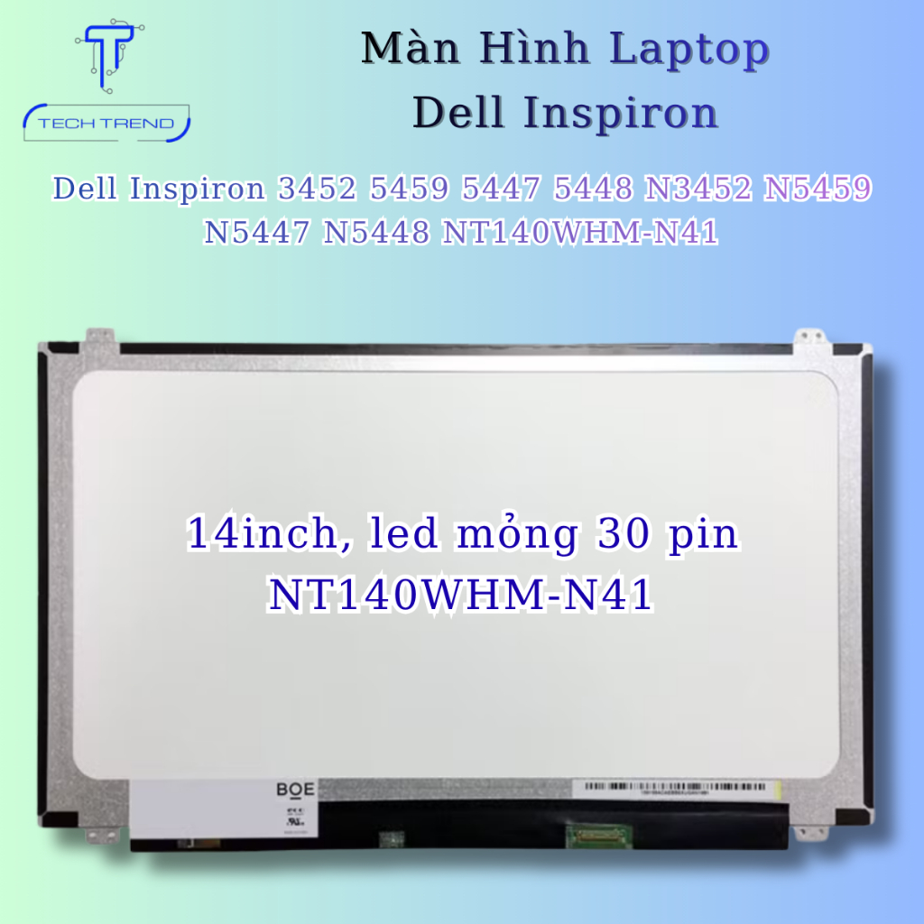 Màn hình Laptop tương thích Dell Inspiron 3452 5459 5447 5448 N3452 N5459 N5447 N5448 NT140WHM-N41