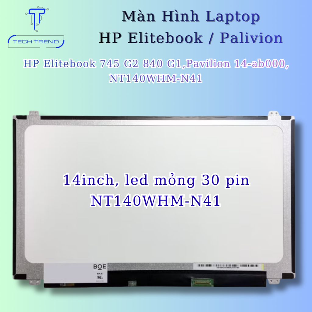 Màn hình laptop tương thích HP Elitebook 745 G2 840 G1,Pavilion 14-ab000, NT140WHM-N41  new 100%